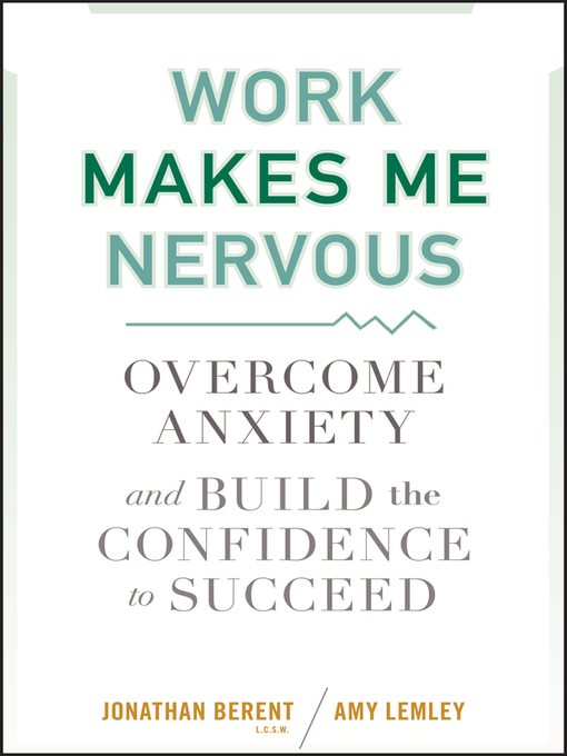 Title details for Work Makes Me Nervous by Jonathan Berent - Available